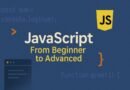 Mastering JavaScript: From Absolute Beginner to Advanced