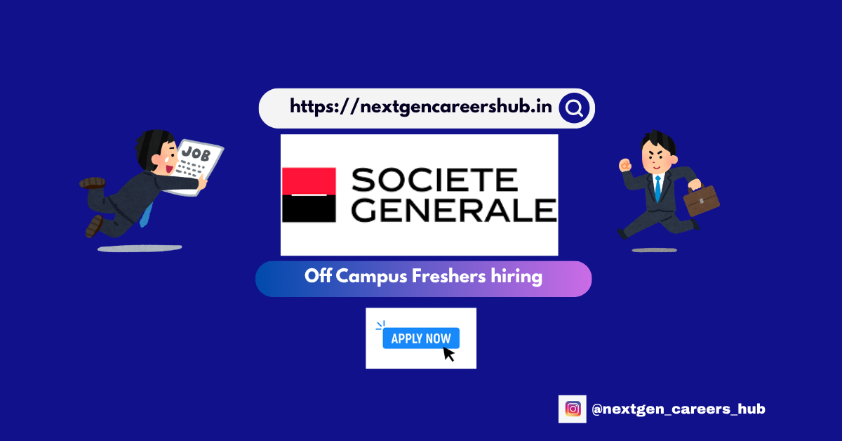 Trainee Finance Role at Societe Generale India – Fresher Finance Job | Hiring Now | Hybrid