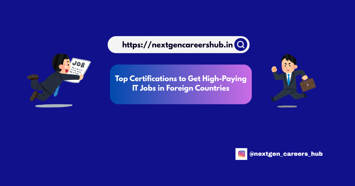 Top Certifications to Get High-Paying IT Jobs in Foreign Countries